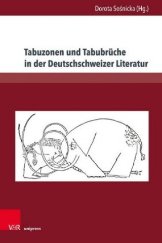 Kniha Tabuzonen und Tabubruche in der Deutschschweizer Literatur 