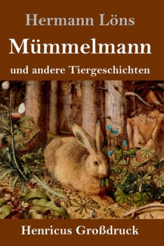 Kniha Mummelmann und andere Tiergeschichten (Grossdruck) 