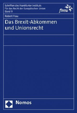 Buch Das Brexit-Abkommen und Europarecht Robert Frau