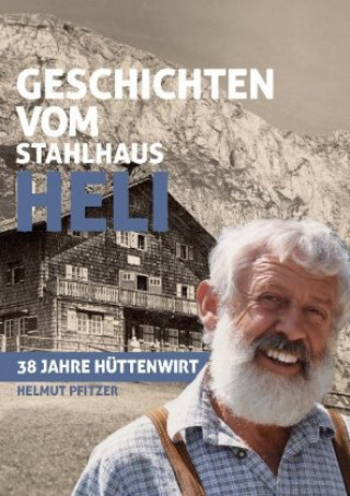 Kniha Geschichten vom Stahlhaus Heli 