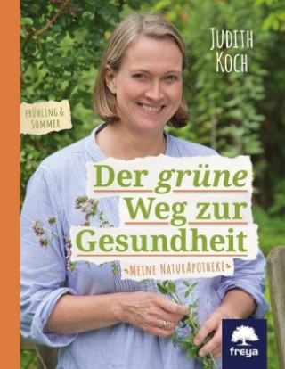 Kniha Natürlich heilen mit Kräutern und traditionellen Hausmitteln 