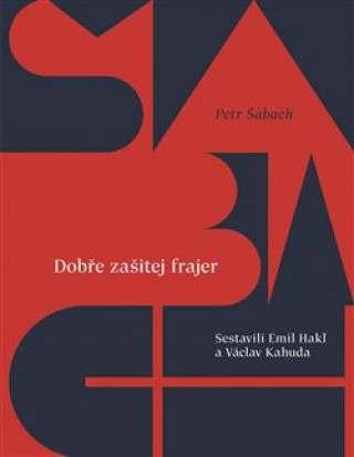 Book Dobře zašitej frajer Petr Šabach