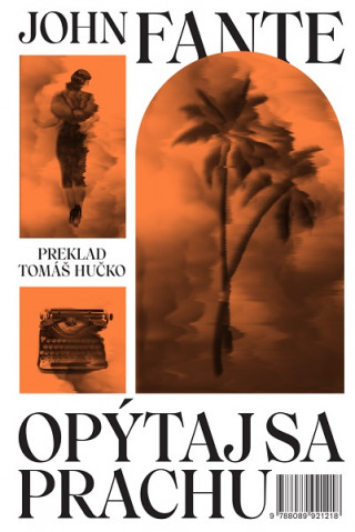 Libro Opýtaj sa prachu John Fante