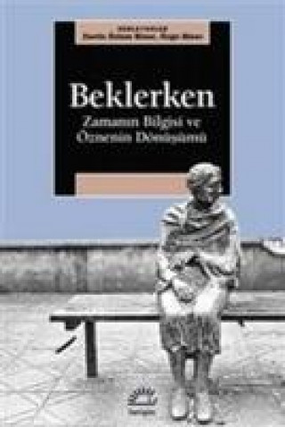 Книга Beklerken - Zamanin Bilgisi ve Öznenin Dö 