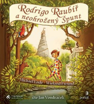 Audio Rodrigo Raubíř a neohrožený Špunt Michael Ende