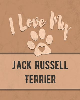 Książka I Love My Jack Russell Terrier: For the Pet You Love, Track Vet, Health, Medical, Vaccinations and More in this Book Mike Dogs