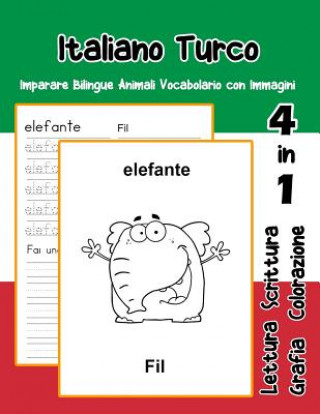 Kniha Italiano Turco Imparare Bilingue Animali Vocabolario con Immagini: Italian Turkish dizionario per bambini delle elementari a1 a2 ba b2 c1 c2 Adolfa Trentini