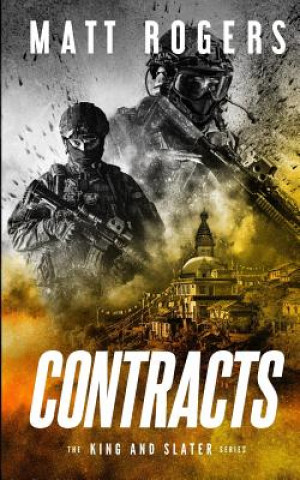 Kniha Contracts: A King & Slater Thriller Matt Rogers
