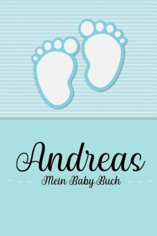 Carte Andreas - Mein Baby-Buch: Personalisiertes Baby Buch für Andreas, als Geschenk, Tagebuch und Album, für Text, Bilder, Zeichnungen, Photos, ... En Lettres Baby-Buch