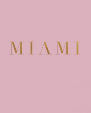 Книга Miami: A decorative book for coffee tables, bookshelves and interior design styling - Stack deco books together to create a c Urban Decor Studio