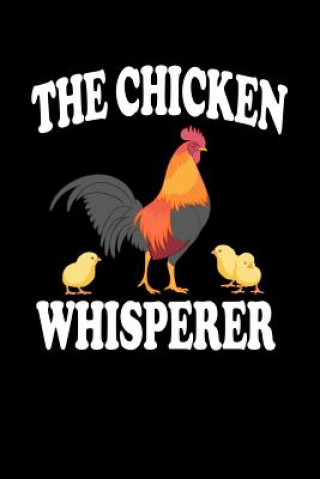 Knjiga The Chicken Whisperer: Animal Nature Collection Marko Marcus