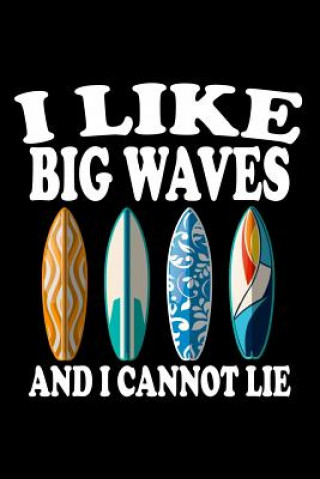 Buch I Like Big Waves And I Cannot Lie: Animal Nature Collection Marko Marcus