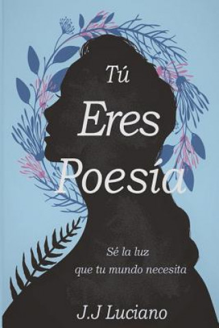 Buch Tu eres poesia J J Luciano