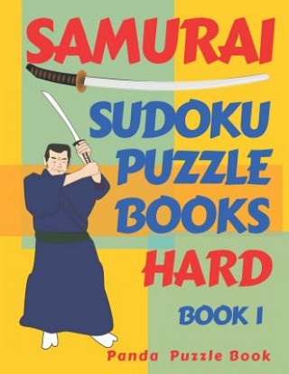 Kniha Samurai Sudoku Puzzle Books - Hard - Book 1 Panda Puzzle Book