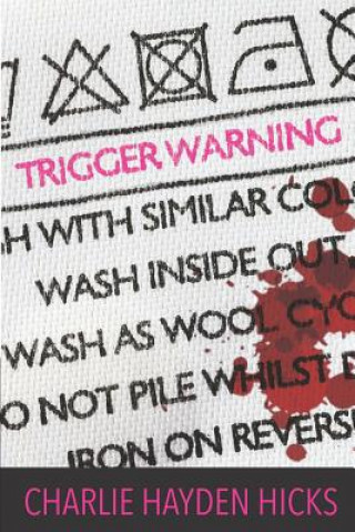 Knjiga Trigger Warning Charlie Hayden Hicks