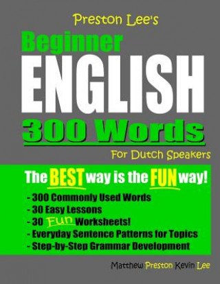 Könyv Preston Lee's Beginner English 300 Words For Dutch Speakers Matthew Preston