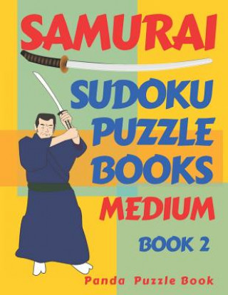 Kniha Samurai Sudoku Puzzle Books - Medium - Book 2 Panda Puzzle Book