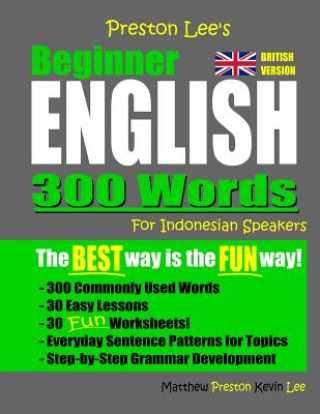 Carte Preston Lee's Beginner English 300 Words For Indonesian Speakers (British Version) Matthew Preston