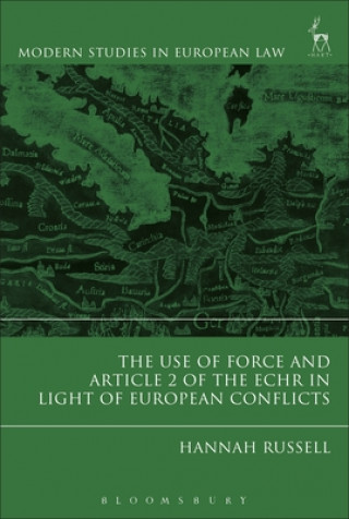 Kniha Use of Force and Article 2 of the ECHR in Light of  European Conflicts Hannah Russell