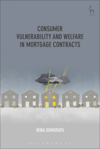 Kniha Consumer Vulnerability and Welfare in Mortgage Contracts Irina Domurath