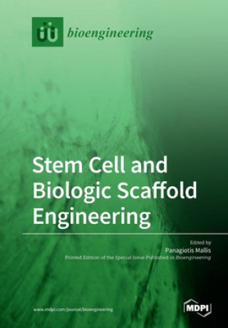 Knjiga Stem Cell and Biologic Scaffold Engineering Panagiotis Mallis