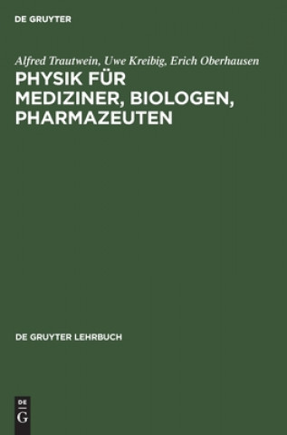 Kniha Physik Fur Mediziner, Biologen, Pharmazeuten Uwe Kreibig