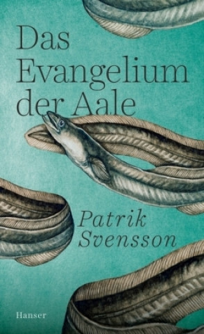 Knjiga Das Evangelium der Aale Hanna Granz