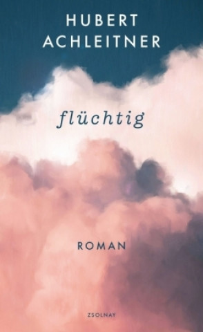 Knjiga flüchtig Hubert Achleitner