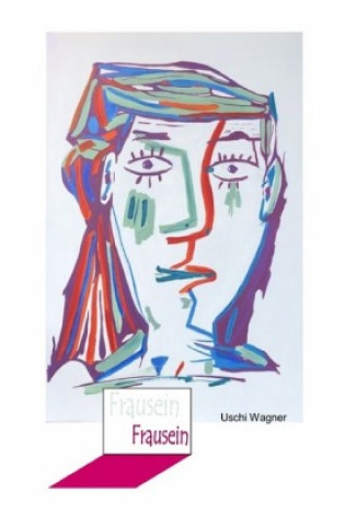 Knjiga Frausein Uschi Wagner