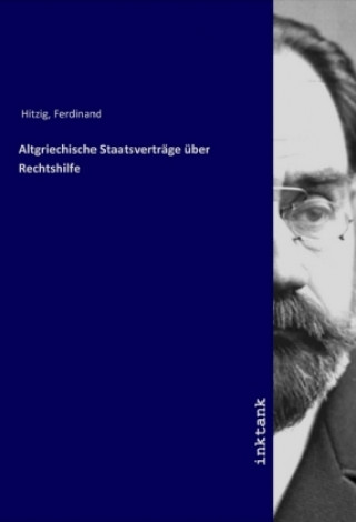 Knjiga Altgriechische Staatsverträge über Rechtshilfe Ferdinand Hitzig