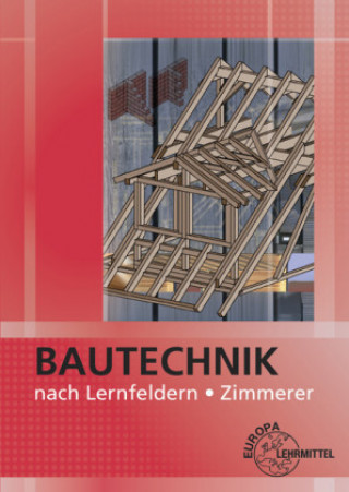 Carte Bautechnik nach Lernfeldern Zimmerer, m. CD-ROM Falk Ballay