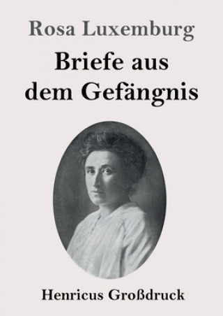 Könyv Briefe aus dem Gefangnis (Grossdruck) 