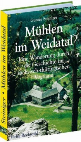 Buch Mühlen im Weidatal Harald Rockstuhl