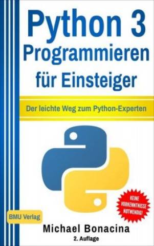 Kniha Python 3 Programmieren für Einsteiger Michael Bonacina