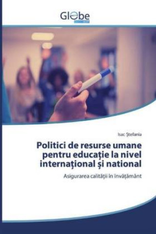 Könyv Politici de resurse umane pentru educa ie la nivel interna ional i national Isac tefania