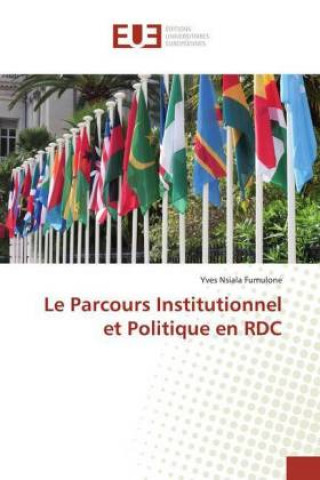 Kniha Le Parcours Institutionnel et Politique en RDC 