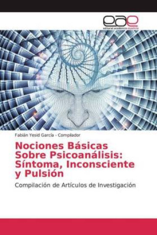 Kniha Nociones Básicas Sobre Psicoanálisis: Síntoma, Inconsciente y Pulsión 