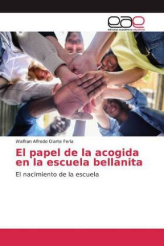 Книга El papel de la acogida en la escuela bellanita 