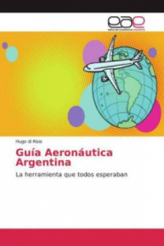 Knjiga Guía Aeronáutica Argentina Hugo di Risio