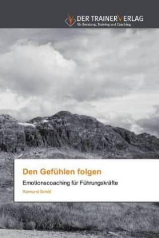 Knjiga Den Gefühlen folgen Raimund Schöll