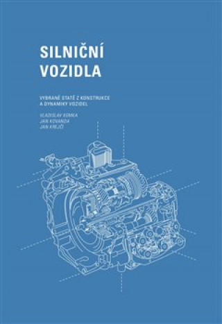 Kniha Silniční vozidla: Vybrané statě z konstrukce a dynamiky vozidel Vladislav Kemka