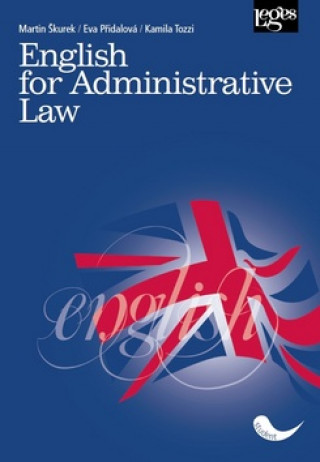 Kniha English for Administrative Law Martin Škurek