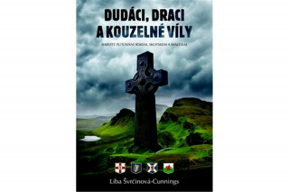 Kniha Dudáci, draci a kouzelné víly Liba Švrčinová-Cunnings