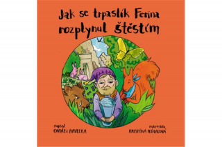 Book Jak se trpaslík Ferina rozplynul štěstím Ondřej Havelka
