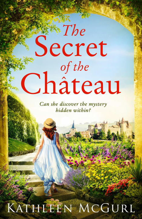 Książka Secret of the Chateau Kathleen McGurl