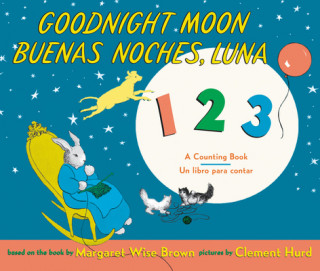 Kniha Goodnight Moon 123/Buenas Noches, Luna 123: Bilingual Spanish-English Clement Hurd
