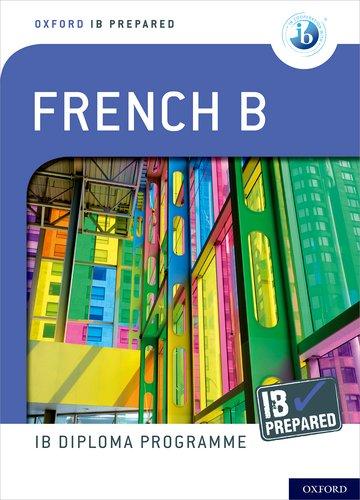 Carte Oxford IB Diploma Programme: IB Prepared: French B 