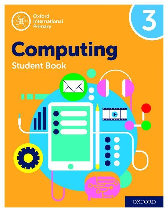 Книга Oxford International Primary Computing: Student Book 3 ALISON PAGE