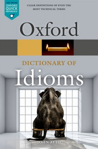 Carte Oxford Dictionary of Idioms John (Freelance writer) Ayto