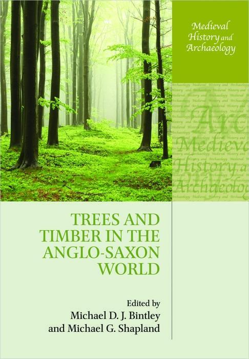 Carte Trees and Timber in the Anglo-Saxon World 